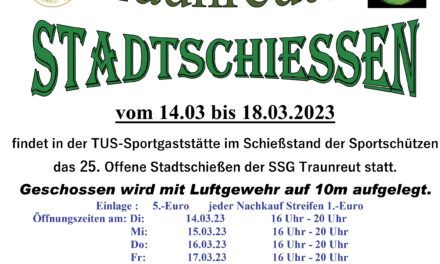 Traunreuter Stadtschießen 14. – 18. März