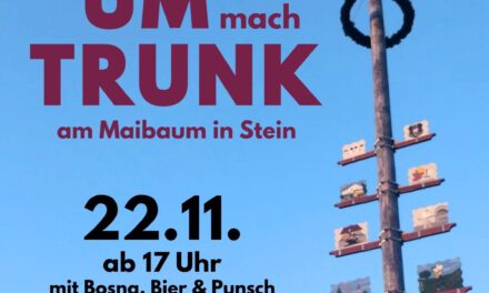 Um(mach)trunk des Dirndl- und  Arbeitervereins Stein a.d. Traun
